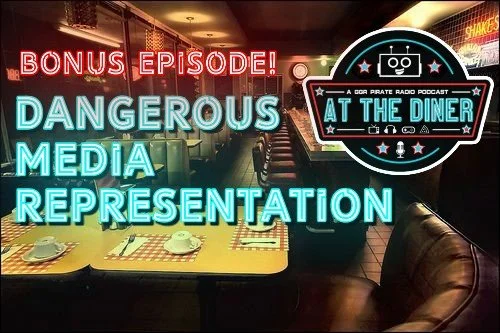 Bonus Episode! Dangerous Media Representation