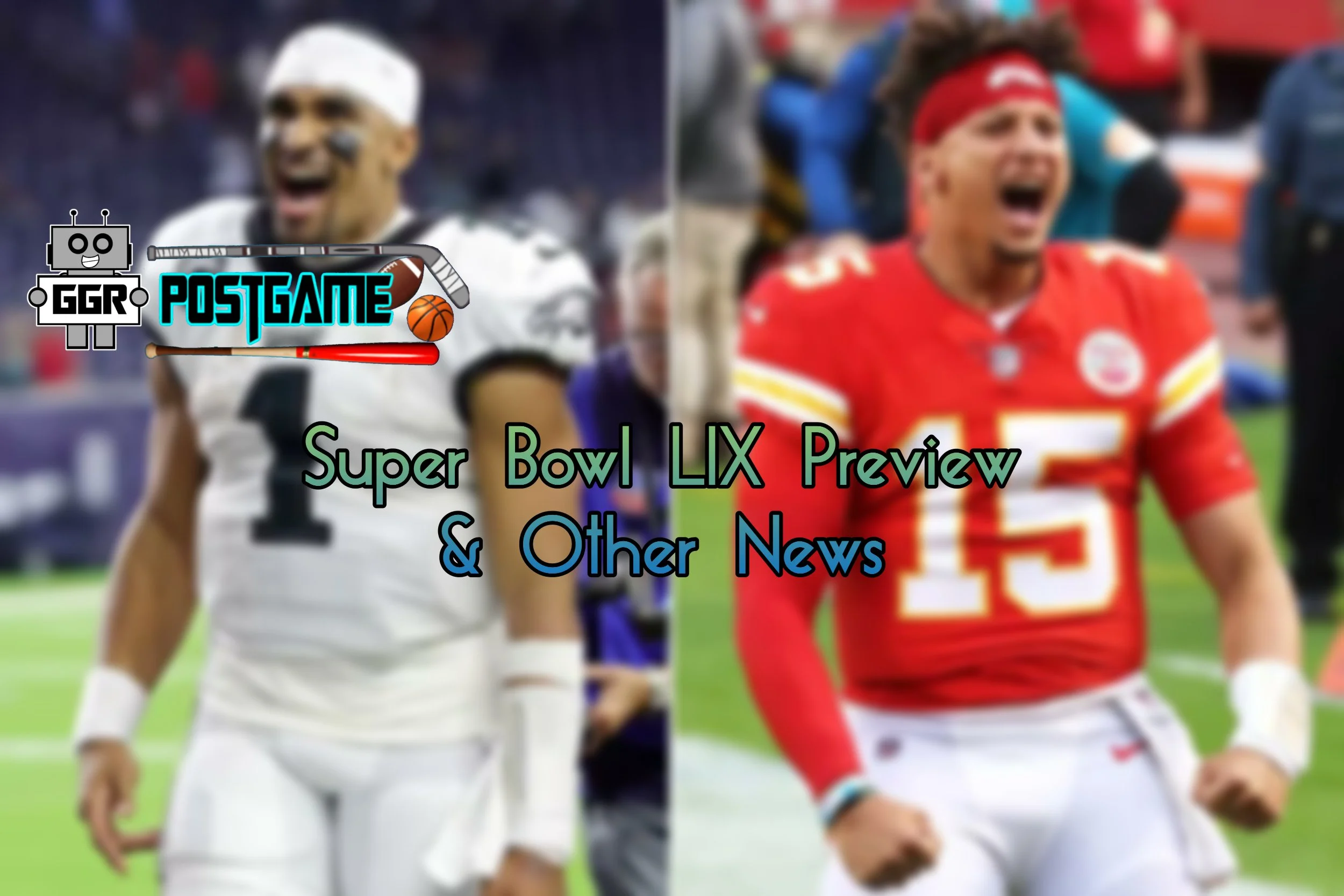 Super Bowl LIX Preview &amp; Other News