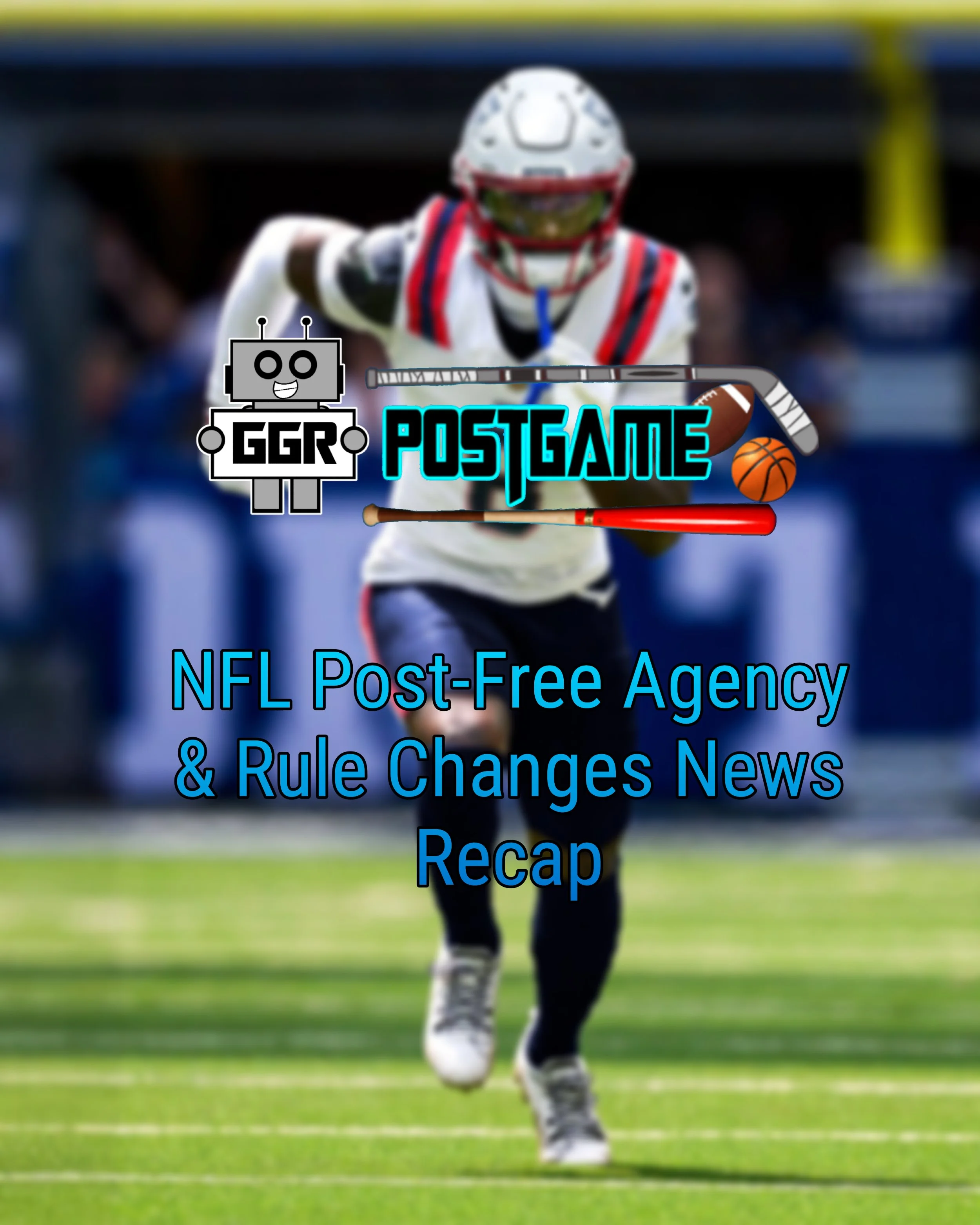 NFL Post-Free Agency &amp; Rule Changes News Recap