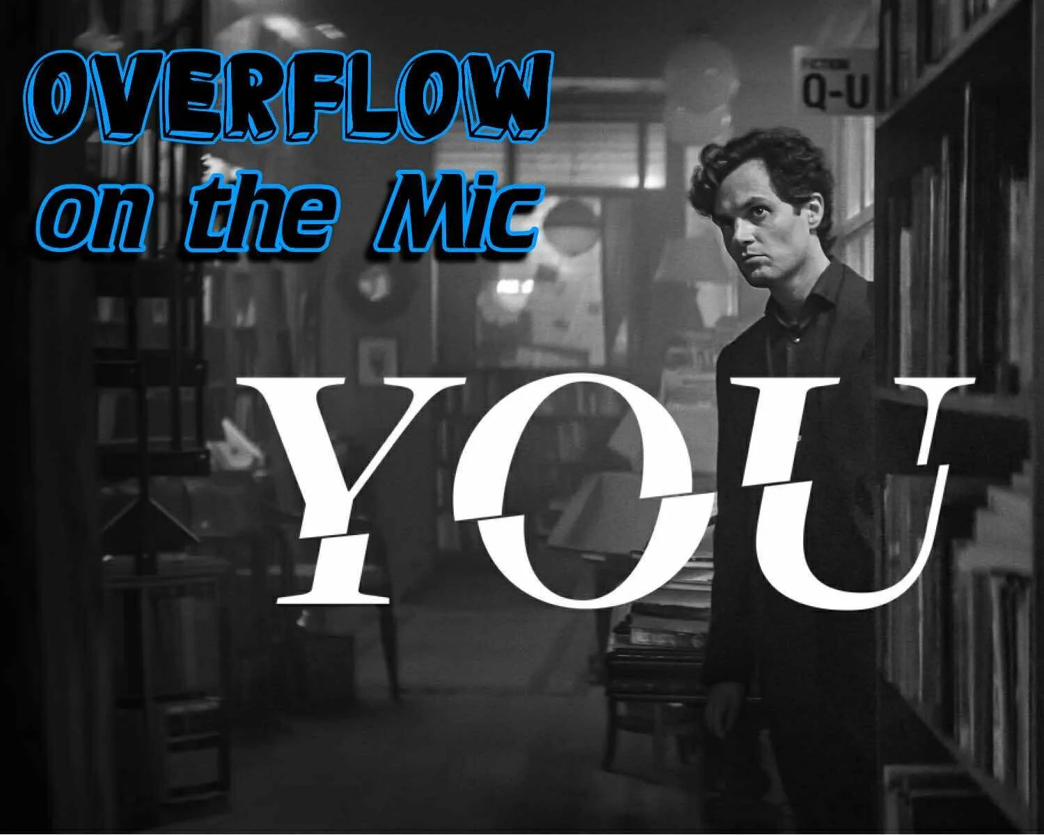 Overflow On The Mic: YOU Final Season &amp; Full Series Review