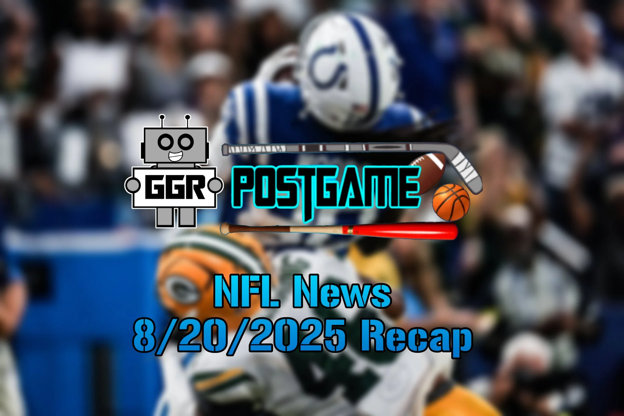 NFL News Recap 8/20/2025