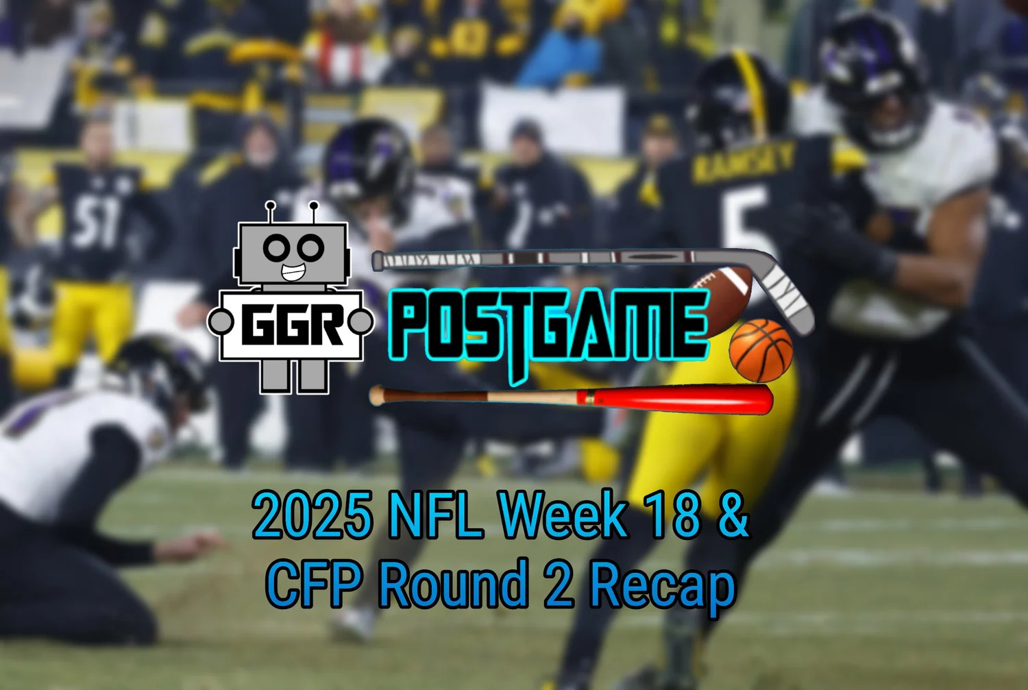 2025 NFL Week 18 & CFP Round 2 Recap episode artwork