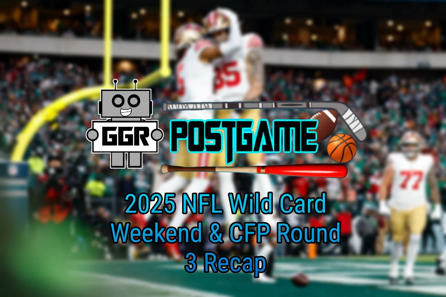 2025 NFL Wild Card Weekend & CFP Round 3 Recap episode artwork