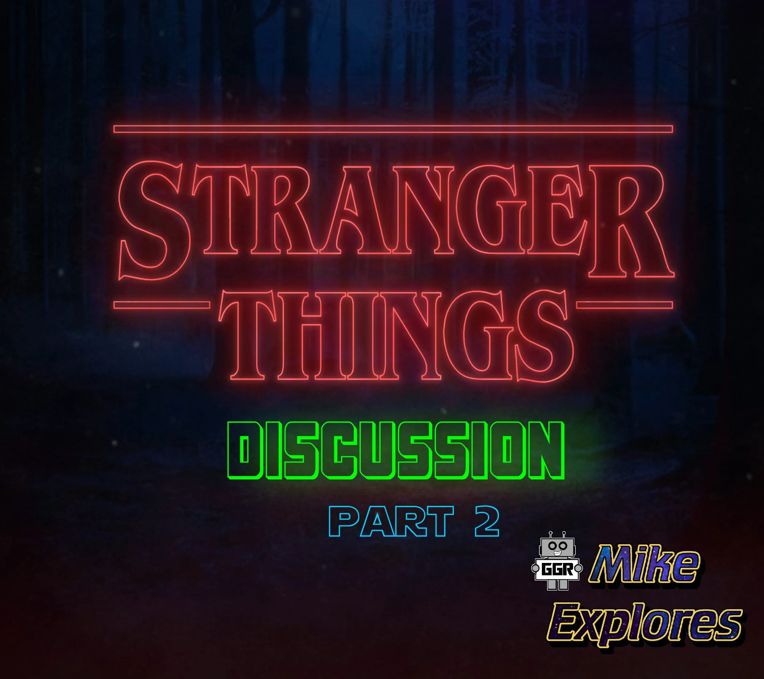 "Stranger Things" Discussion Part 2