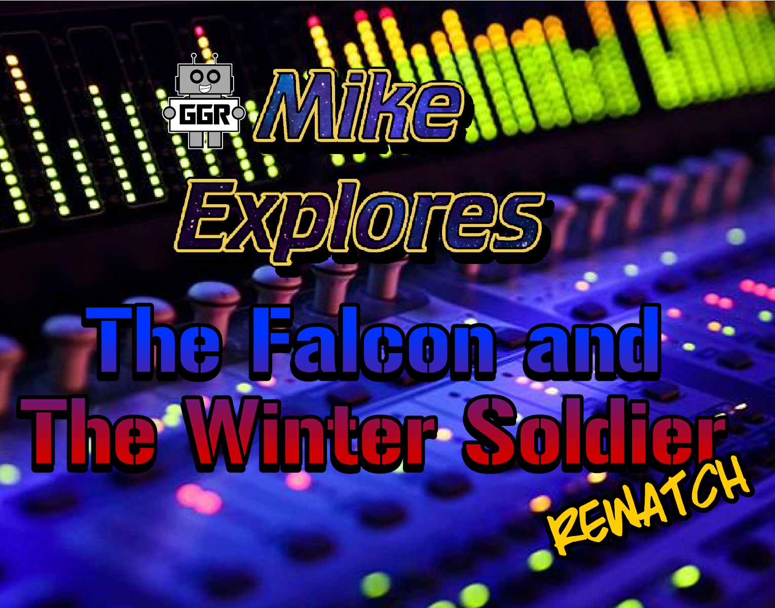 "The Falcon and The Winter Soldier" Rewatch 