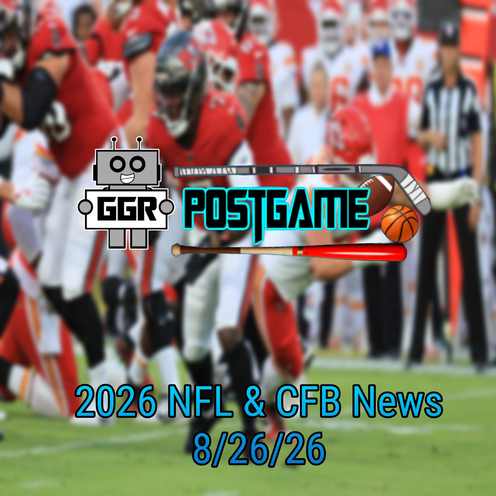 2026 NFL &amp; CFB News 8/26/26