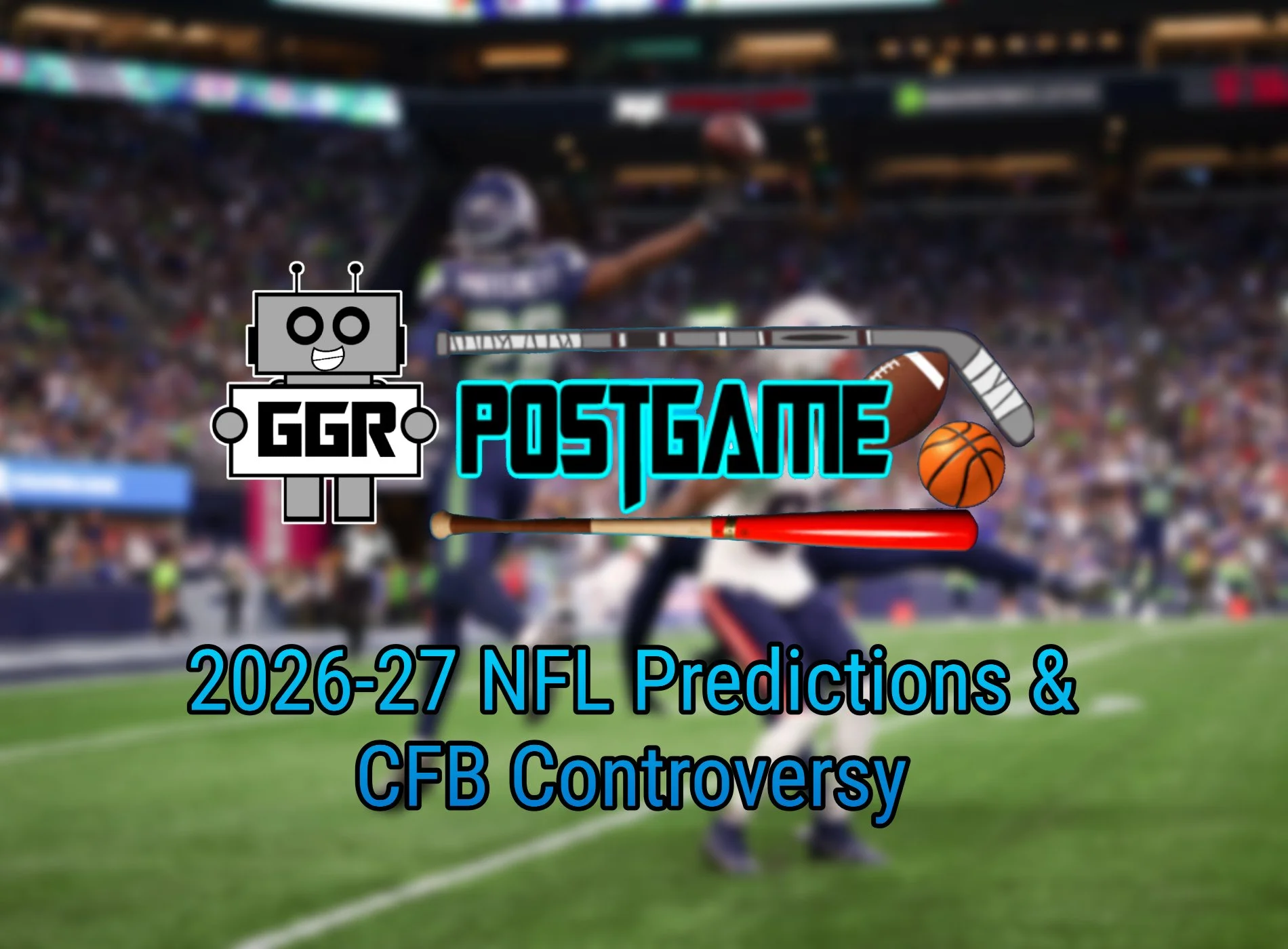 2026-27 NFL Predictions &amp; CFB Controversy