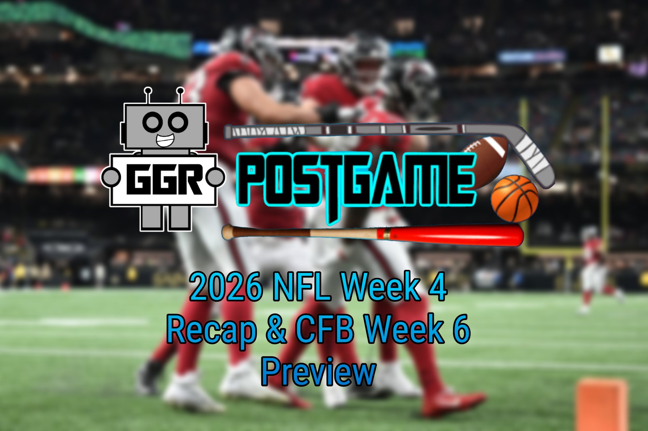 2026 NFL Week 4 Recap &amp; CFB Week 6 Preview