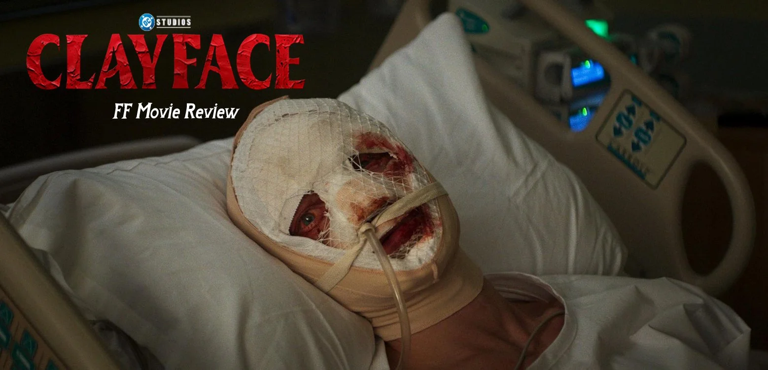 FF Movie Review - Clayface