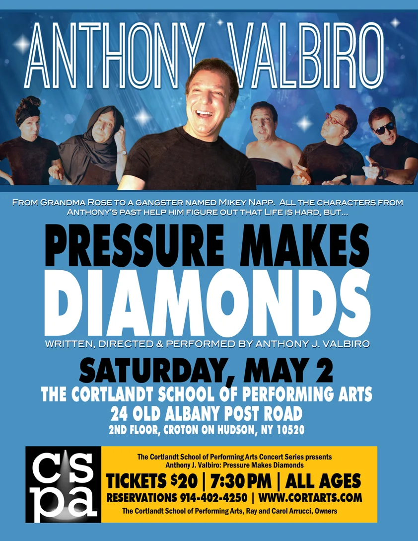 CSPA Presented the BRILLIANCE of Anthony Valbiro in his one -man show, "Pressure Makes Diamonds", live on stage in our cabaret room!