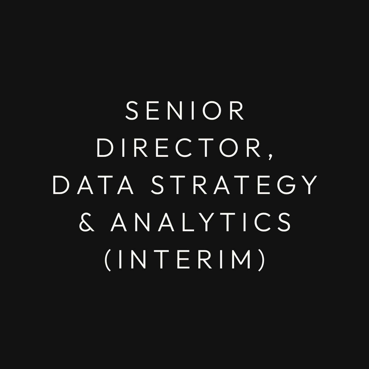 Senior Director, Data Strategy & Analytics (Interim)