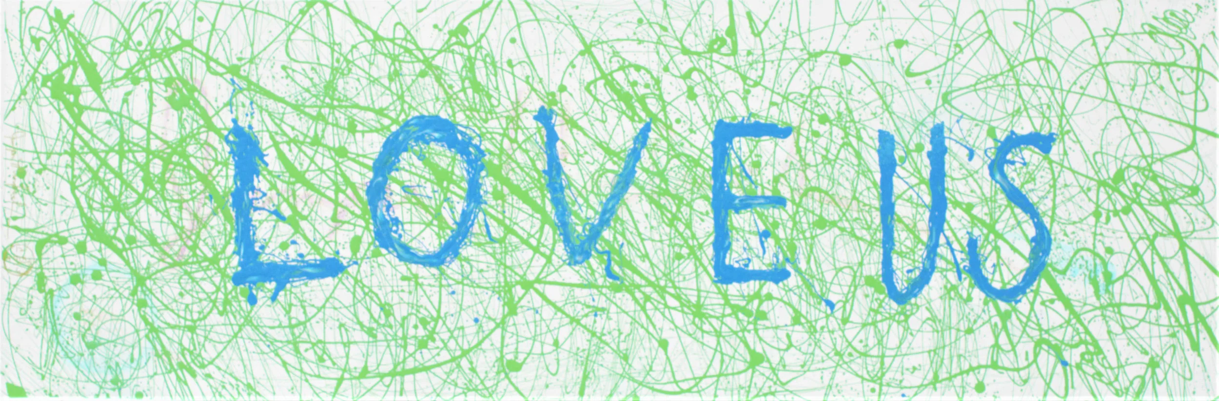 Love Us_2018_60x20_Acrylic.jpg