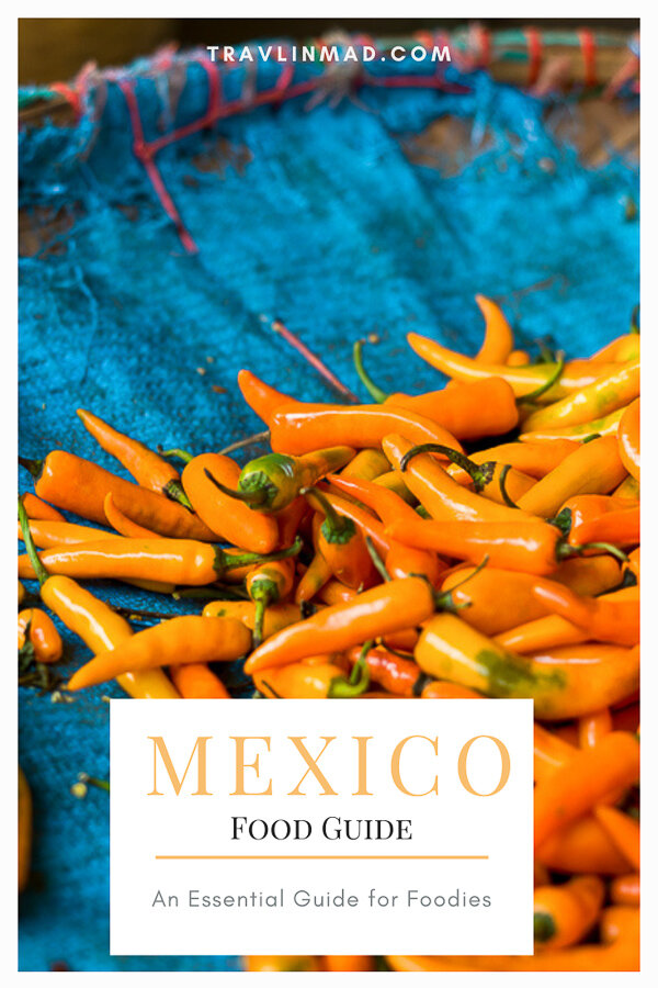 Mexico Food Guide: Most Traditional, Regional, and Popular Food in Mexico — Pin for later!