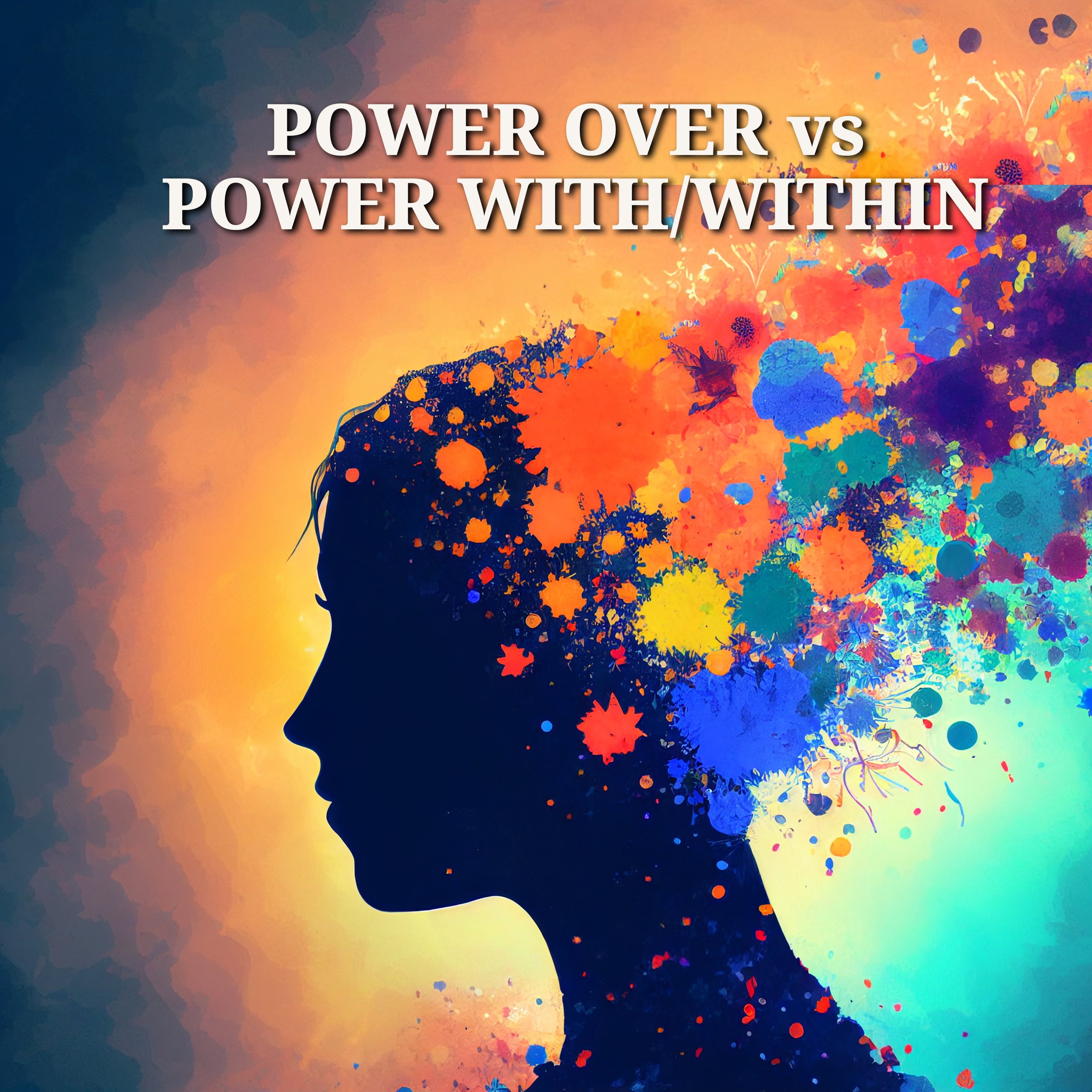 Power Over vs Power With/Within