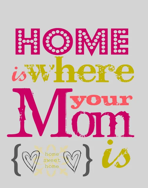 home-is-where-your-mom-is.jpg
