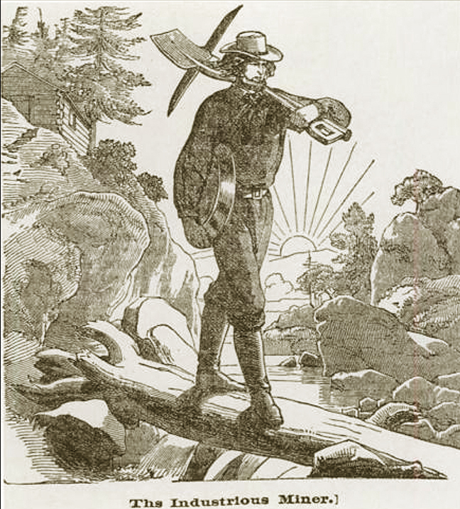 Arising early, firm of purpose, the industrious miner heads to the diggings....