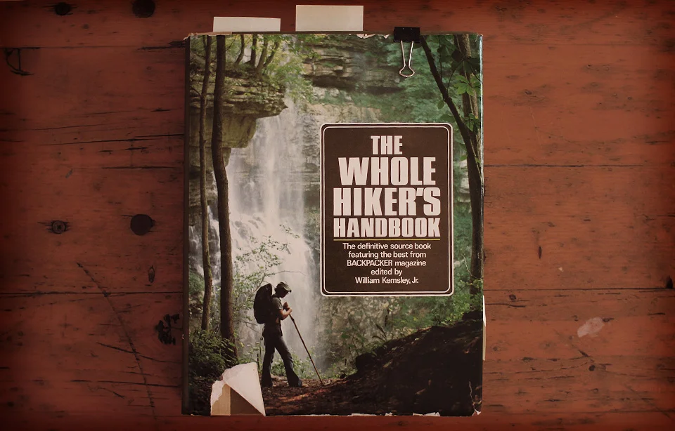  William Kemsley, Jr. - The Whole Hiker's Handbook, 1979