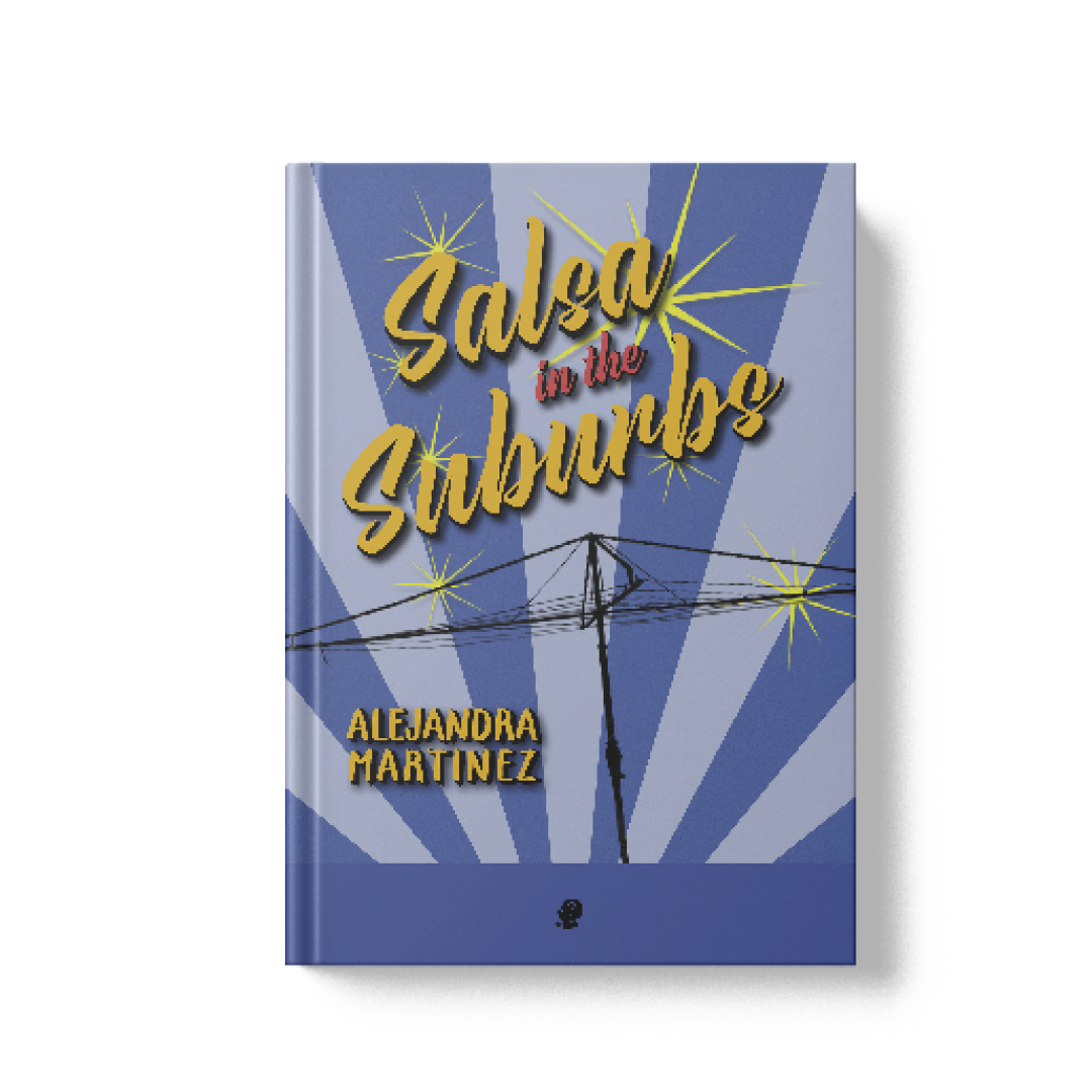 Book cover Salsa In The Suburbs Alejandra Martinez.png