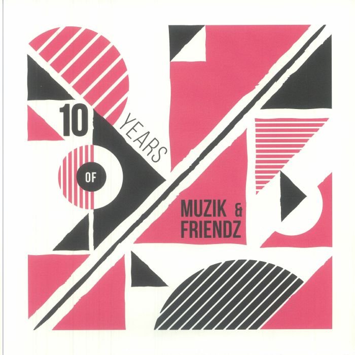 VARIOUS - 10 YEARS OF MUZIK & FRIENDZ [MUZIK & FRIENDZ]