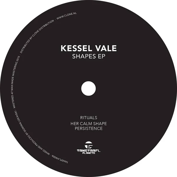 4. KESSEL VALE - SHAPES EP [TANSTAAFL]