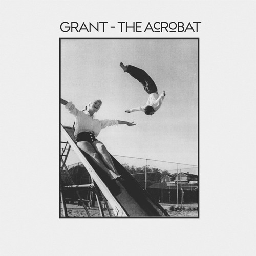 9. GRANT - THE ACROBAT [THE LAUREN BECALL]
