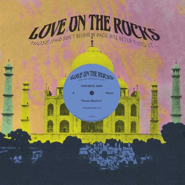 12. Fantastic Man ‎– Dream Machine [Love On The Rocks ‎]