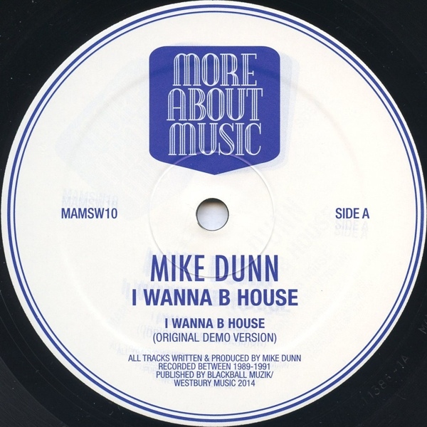 20. MIKE DUNN - I WANNA B HOUSE [MORE ABOUT MUSIC]