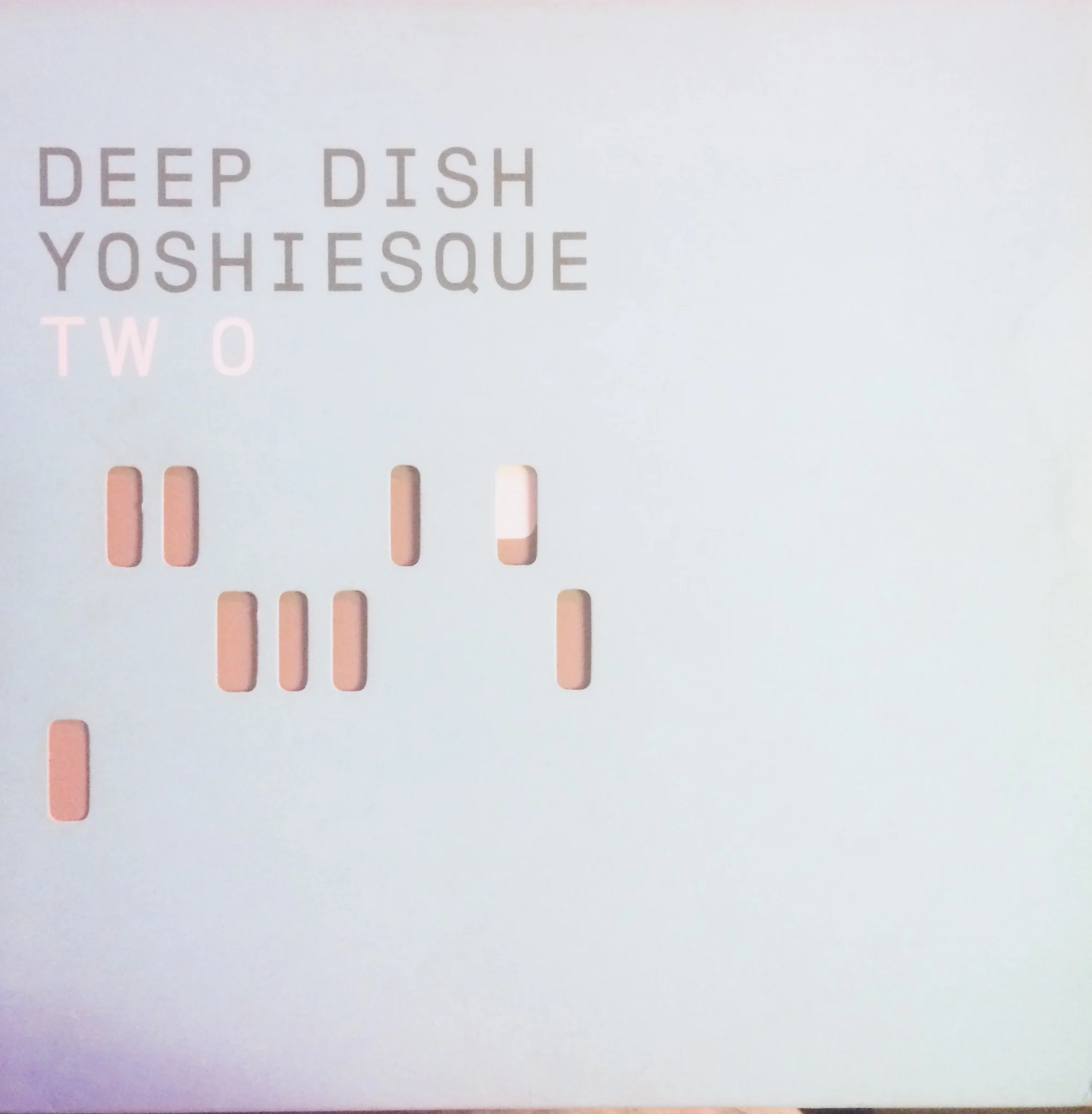 Deep Dish - Yoshieque two