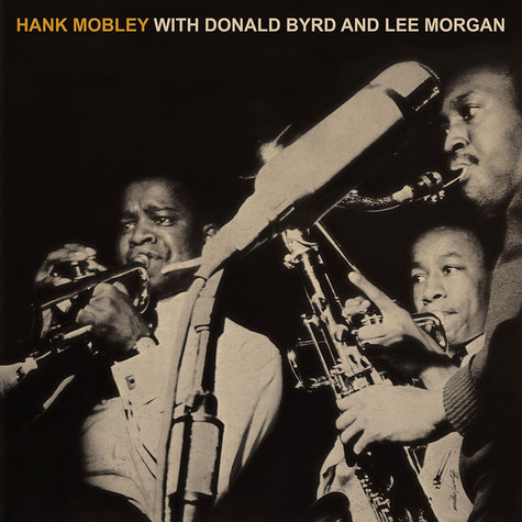Hank Mobley Sextet - Hank Mobley With Donald Byrd &amp; Lee Morgan [Go! Bop!]