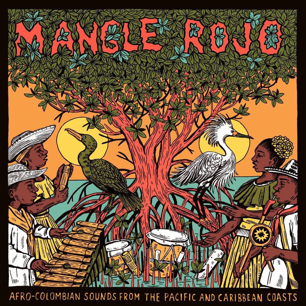 Los Alegres del Telembí&nbsp;–&nbsp;Mangle Rojo Afro Colombian Sounds From The Pacific And Caribbean Coasts [Bánfora Records]