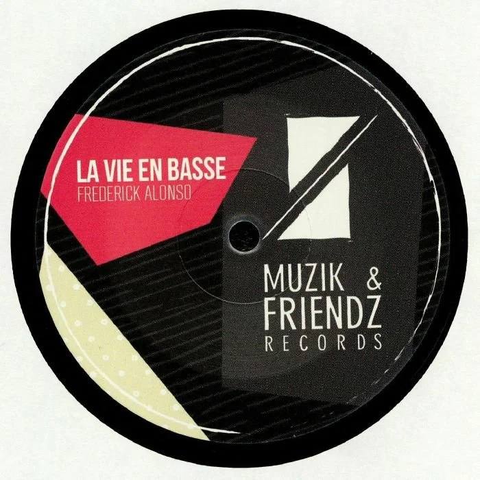 FREDERICK ALONSO - LA VIE EN BASSE [MUZIK & FRIENDZ]