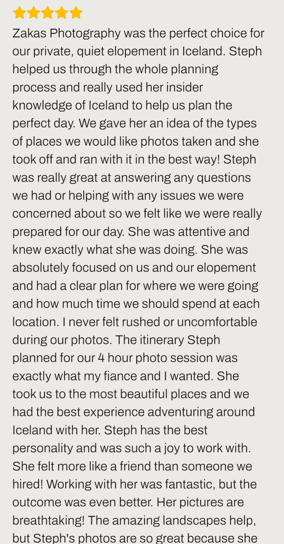 Iceland elopement review ''Zakas Photography was the perfect choice for our private, quiet Iceland elopement. Steph helped us through the whole planning process''