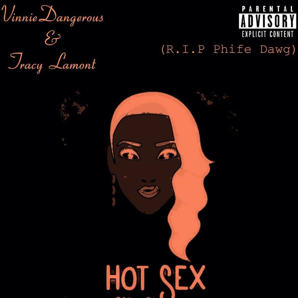 Vinnie-Dangerous - HOT SEX (R.I.P Phife Dawg) feat. Tracy Lamont