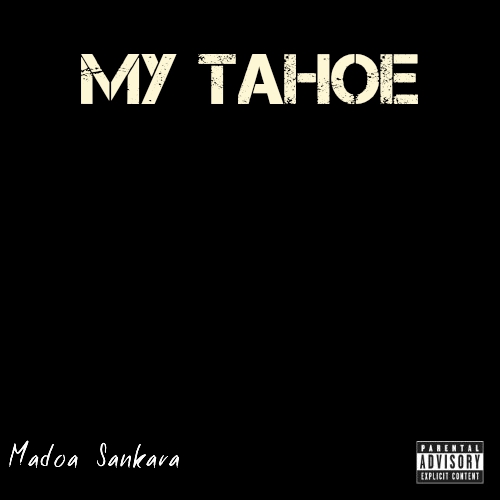 Madoa Sankara - My Tahoe