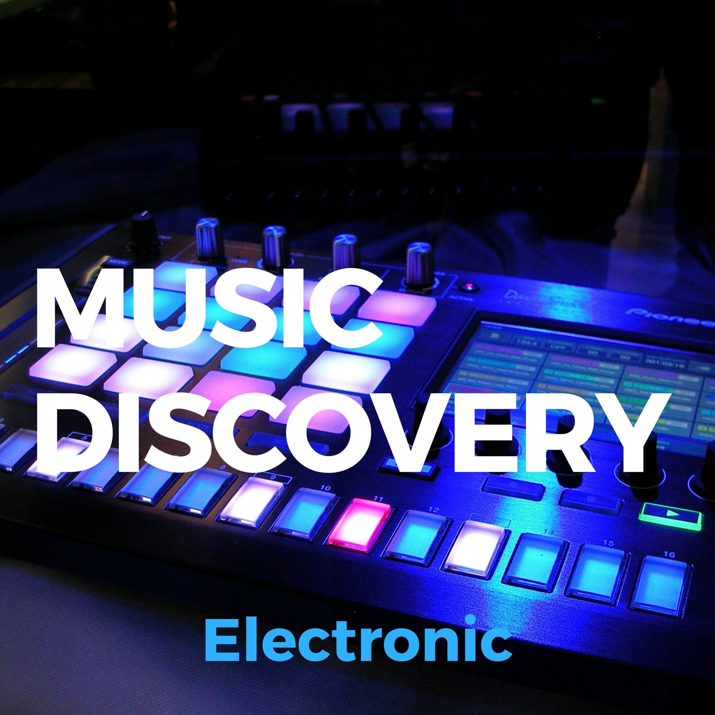 Music Discovery Playlist - Electronic