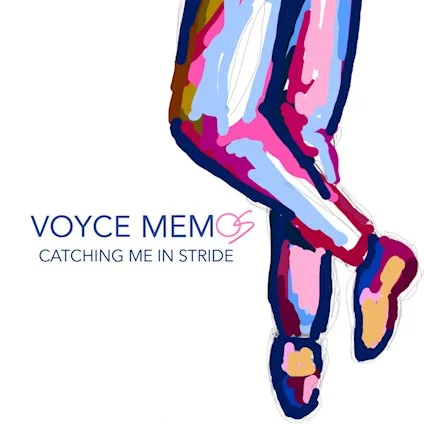 Voyce Memos - Catching Me in Stride.jpg
