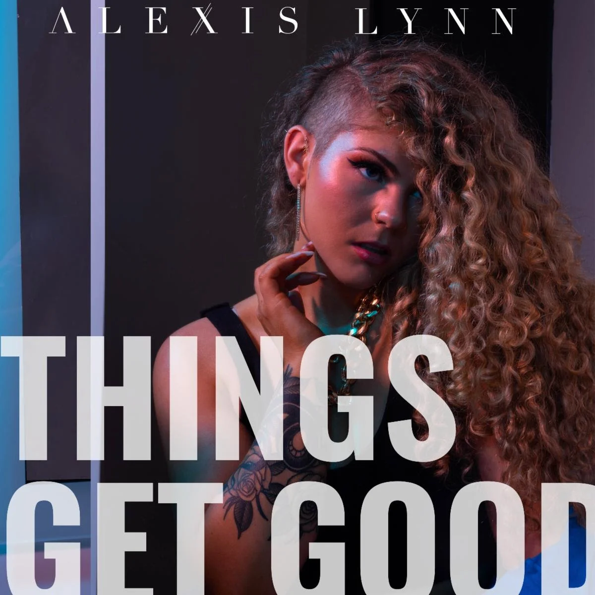 Alexis Lynn - Things Get Good.jpg