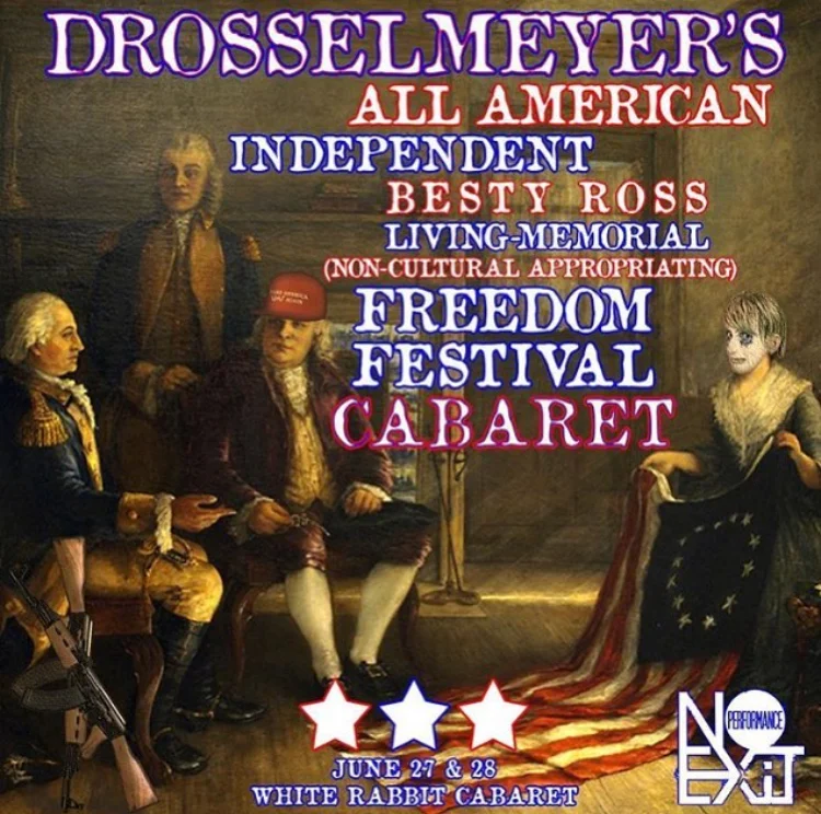 No Exit presents Drosselmeyer's All American Freedom Festival Cabaret