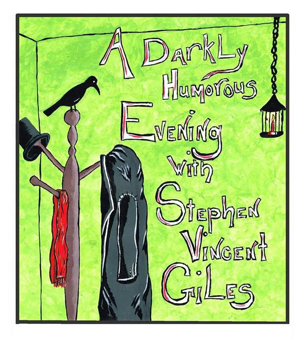 A Darkly Humorous Evening with Stephen Vincent Giles