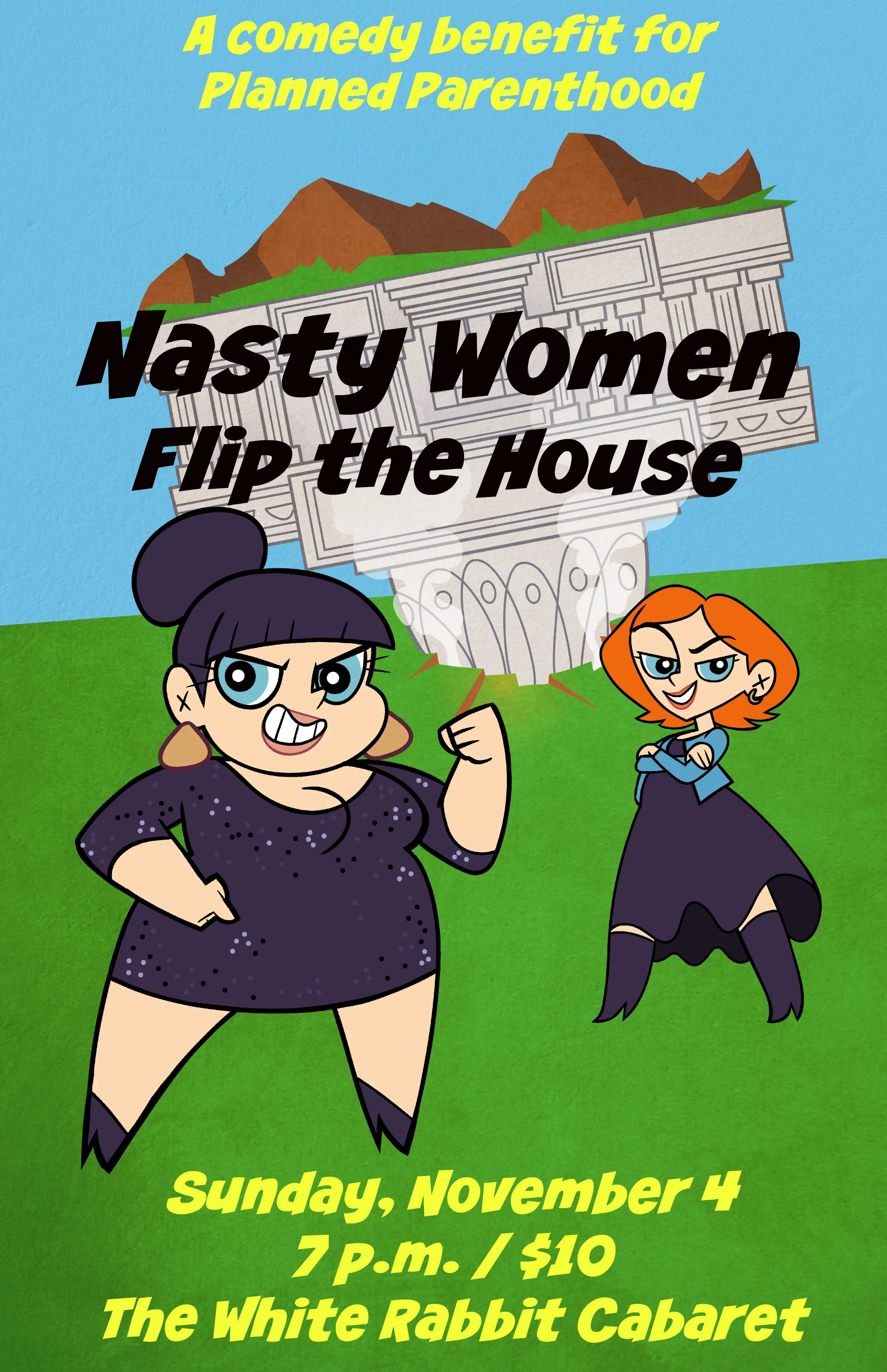 SOLD OUT - Nasty Women Flip the House: A Comedy Benefit for Planned Parenthood