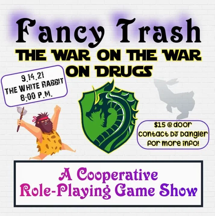 Fancy Trash: The War on the War on Drugs 