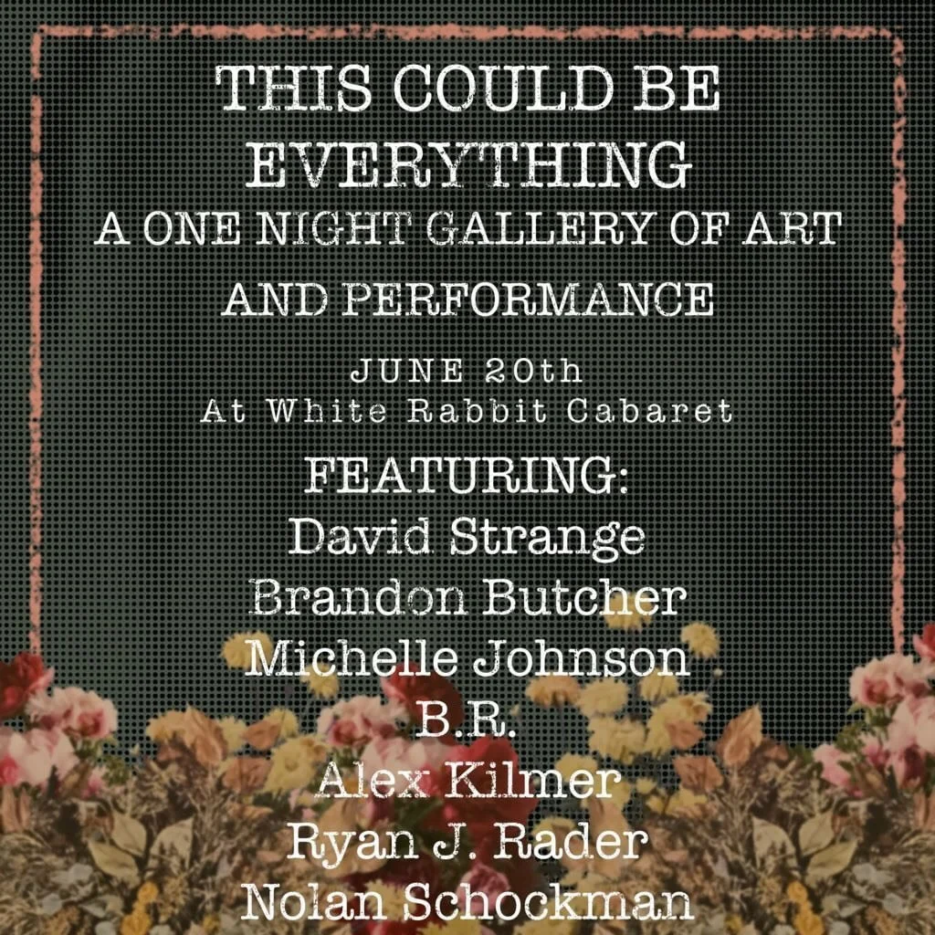 This Could Be Everything: A One Night Gallery of Art and Performance