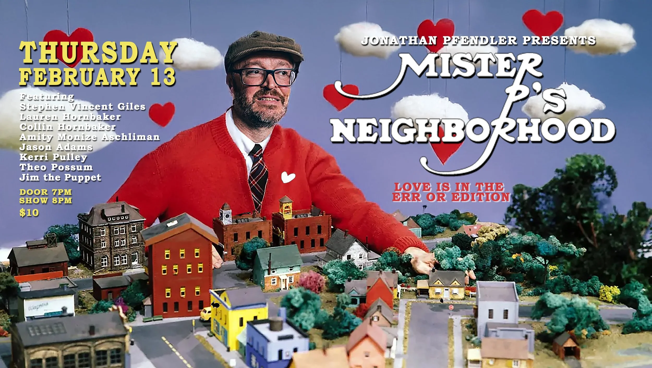 Jonathan Pfendler presents Mister P's Neighborhood "Love Is In the Err Or" 
