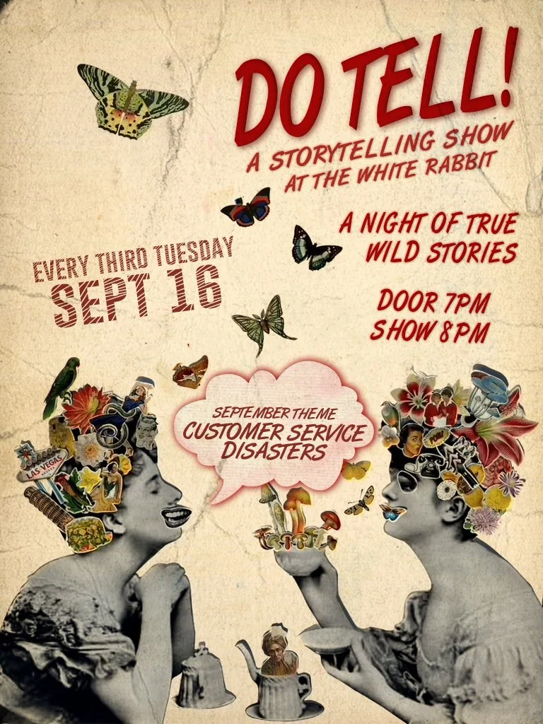 Do Tell: A Night of True Stories (Theme: Customer Service Disasters)