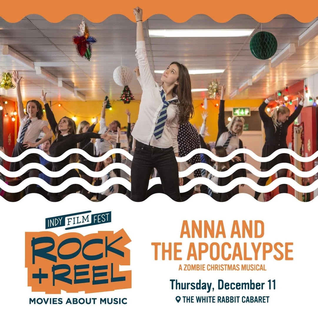 Anna &amp; the Apocalypse - Indy Film Fest presents Rock + Reel 