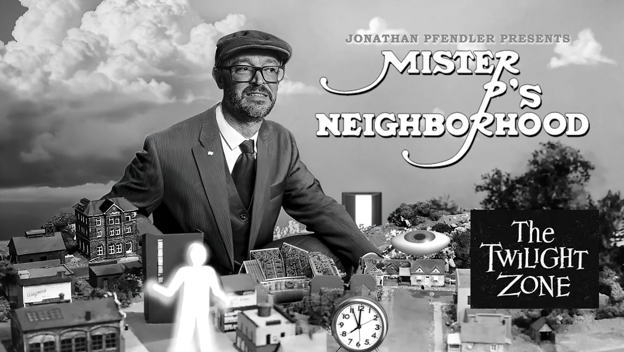 Jonathan Pfendler presents Mister P's Neighborhood  - Twilight Zone 