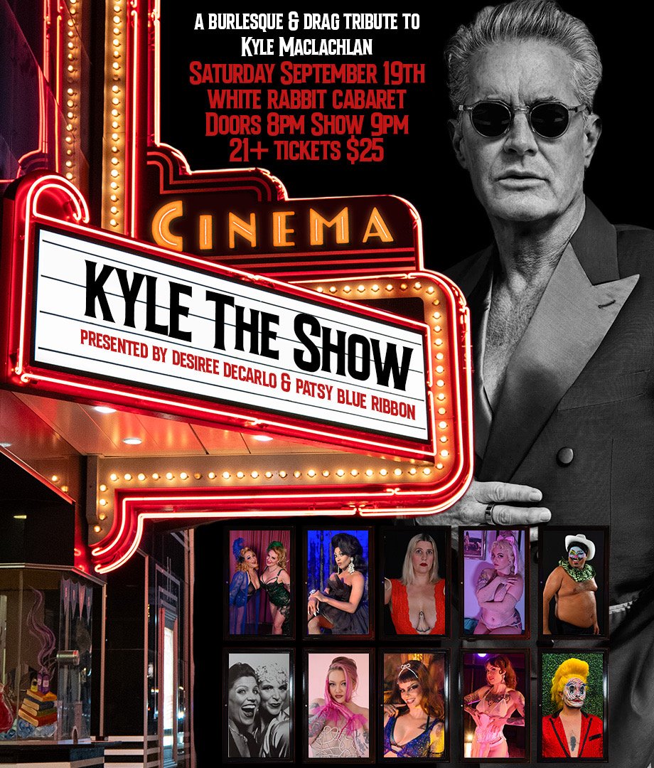 KYLE The Show! A Burlesque &amp; Drag Tribute to Kyle MacLachlan
