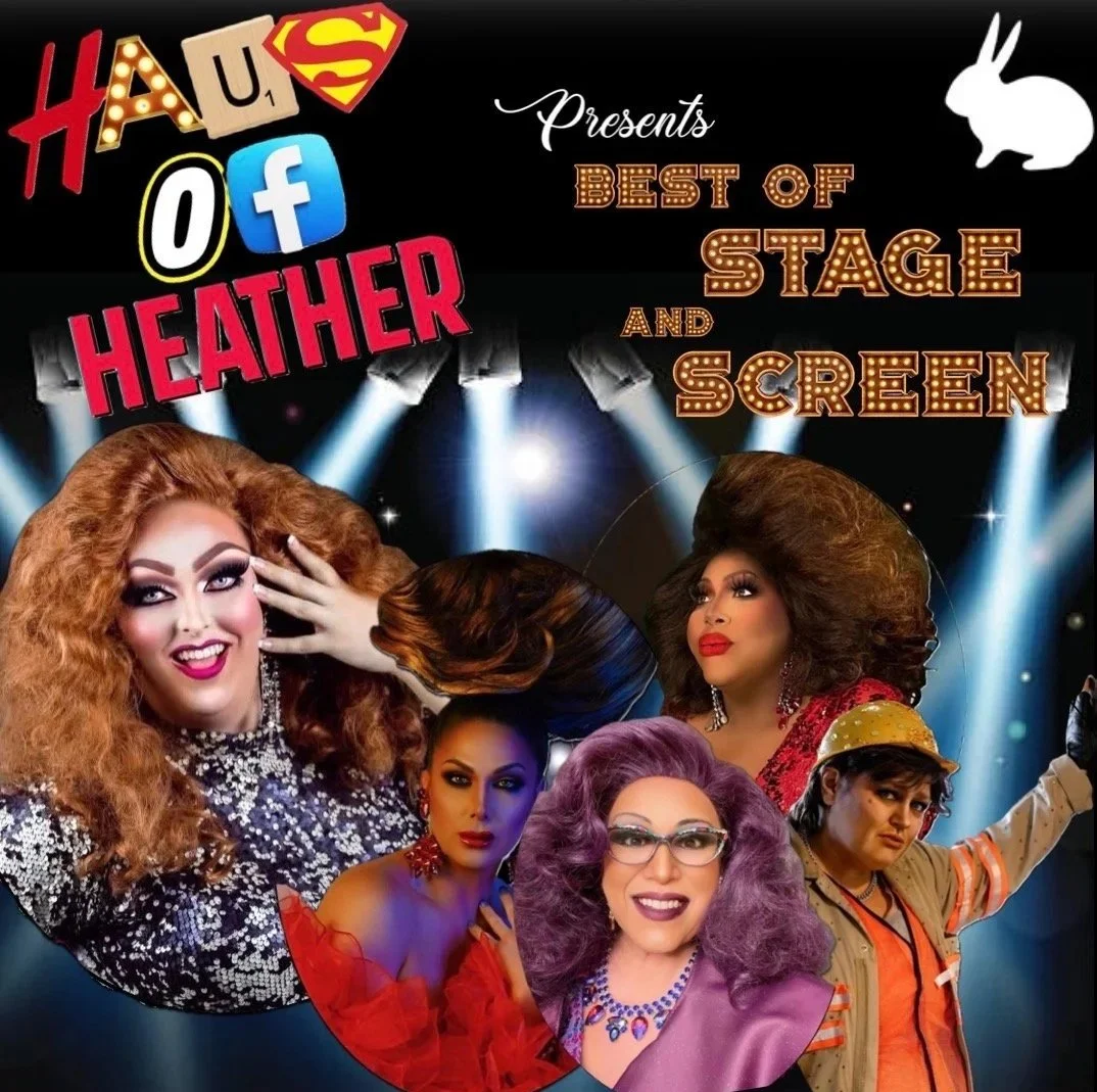 Haus of Heather presents Best of Stage & Screen