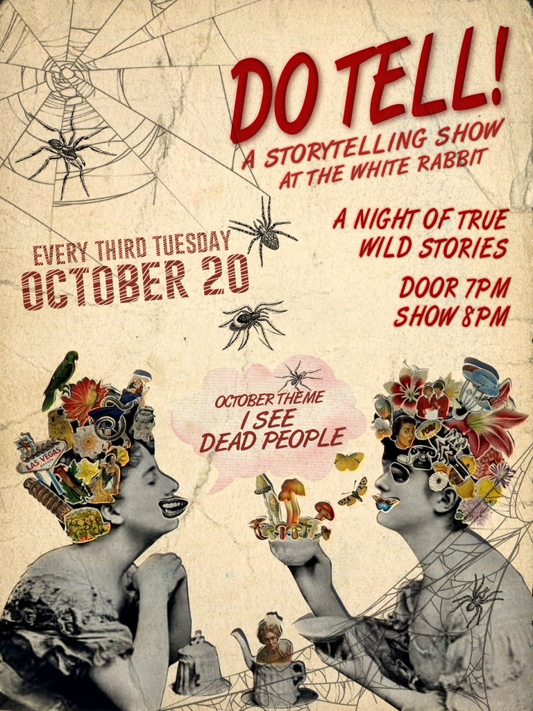 Do Tell: A Night of True Stories (Theme: I See Dead People)