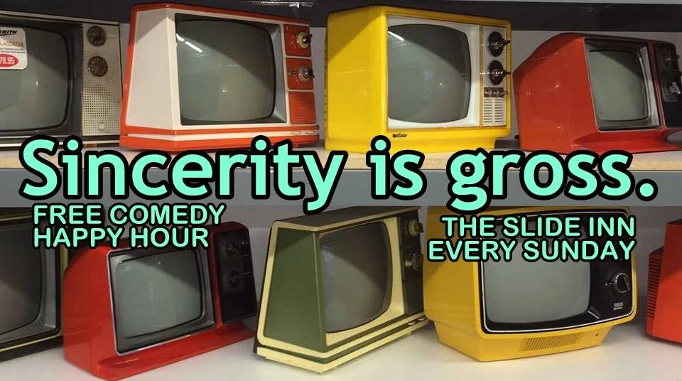 Sincerity is Gross at Slide Inn